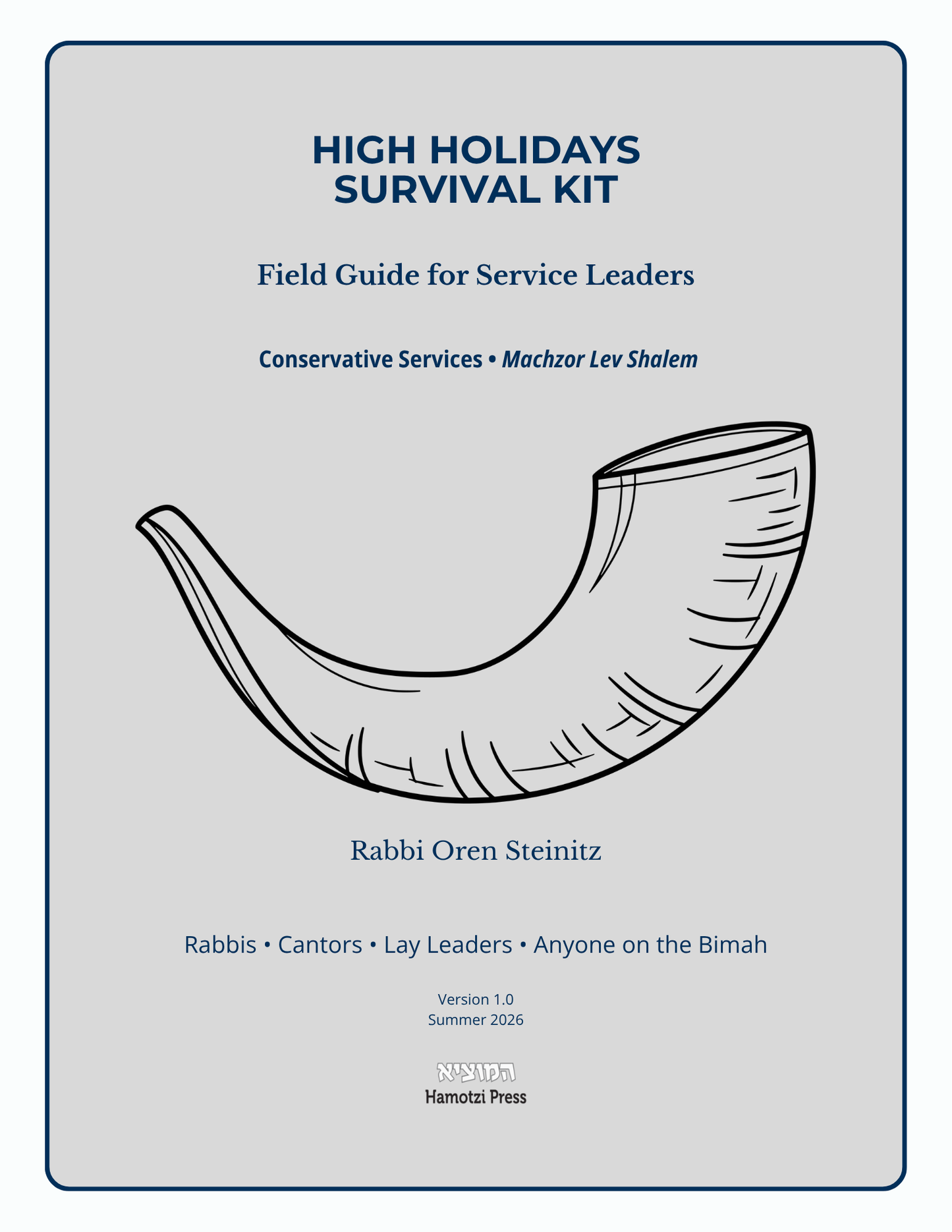 High Holy Days Survival Kit: Field Guide for Leading Conservative Services