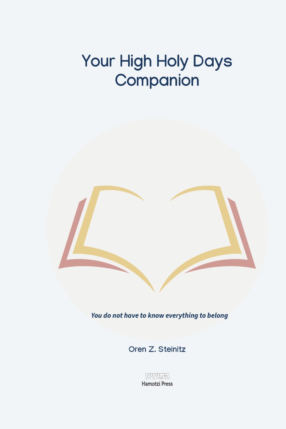 Your High Holy Days Companion: Finding Your Place in the Journey